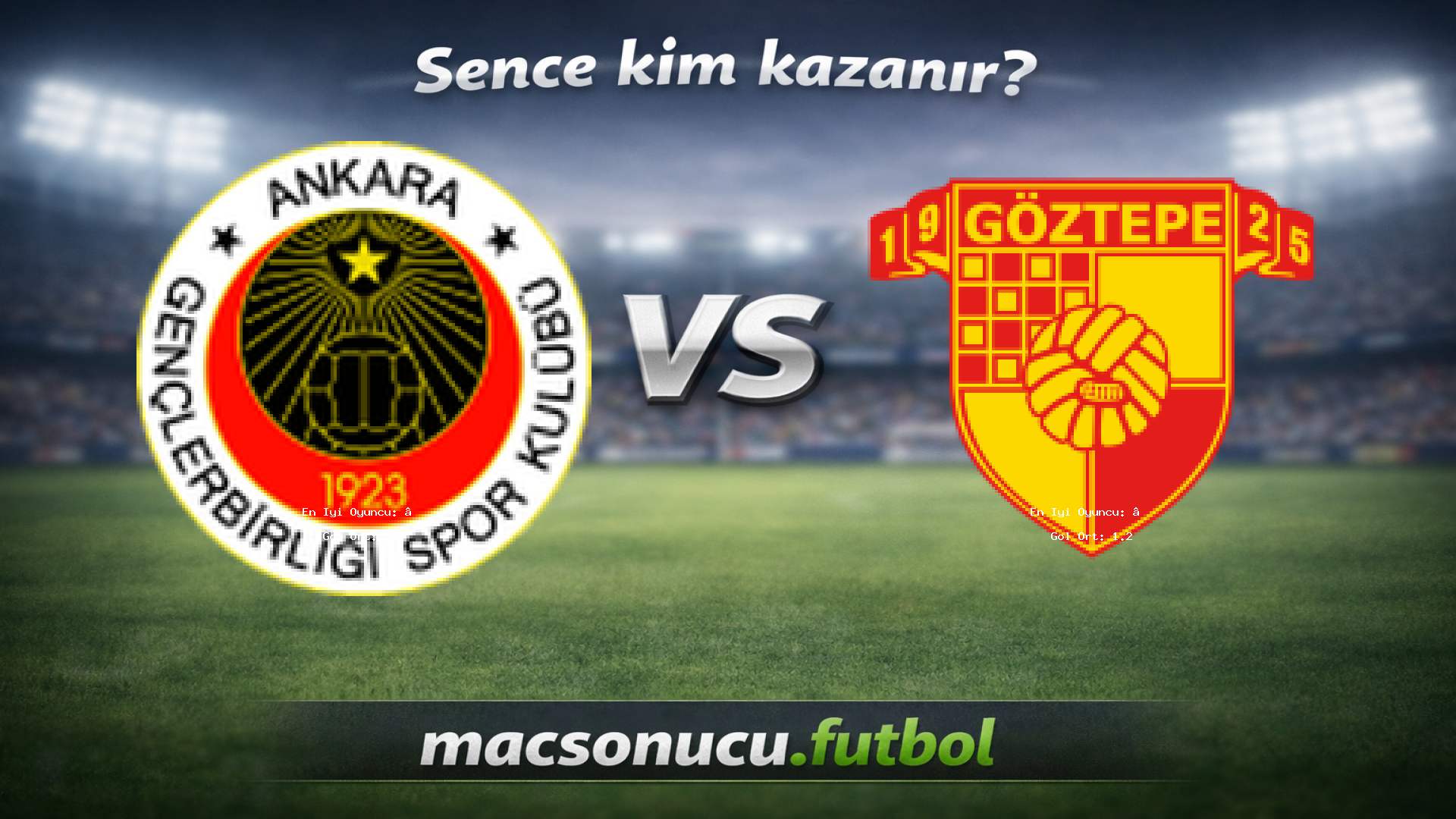 Gençlerbirliği S.K. - Göztepe maç görseli