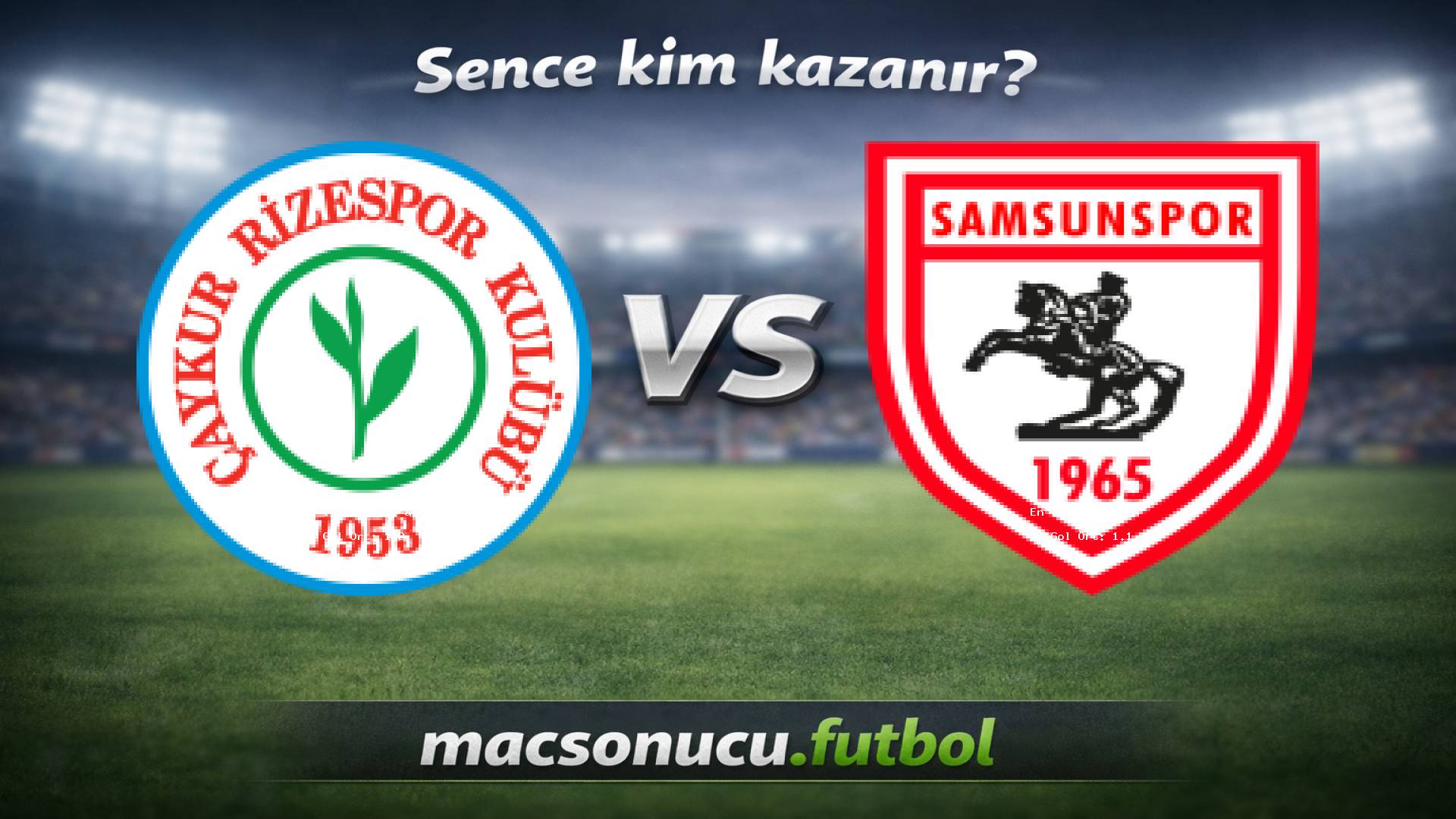 Rizespor - Samsunspor maç görseli