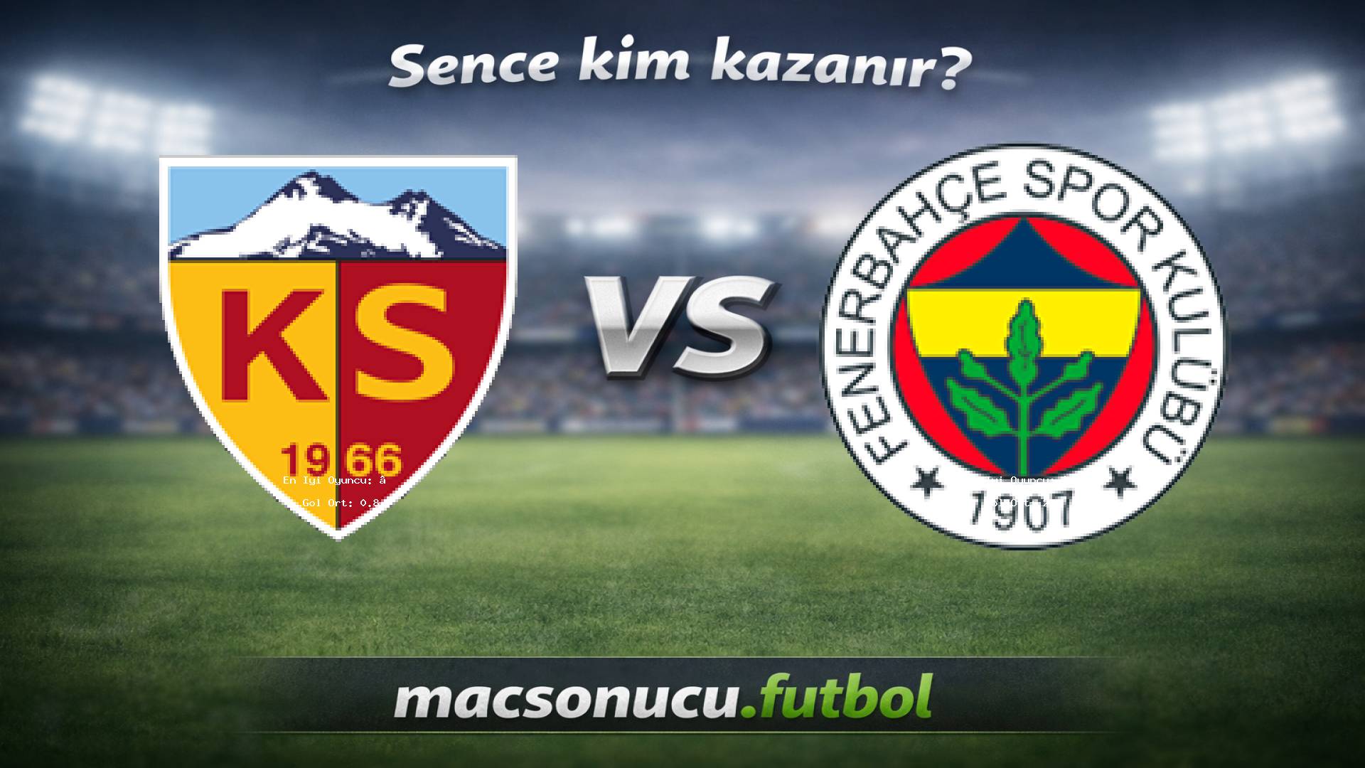 Kayserispor - Fenerbahçe maç görseli
