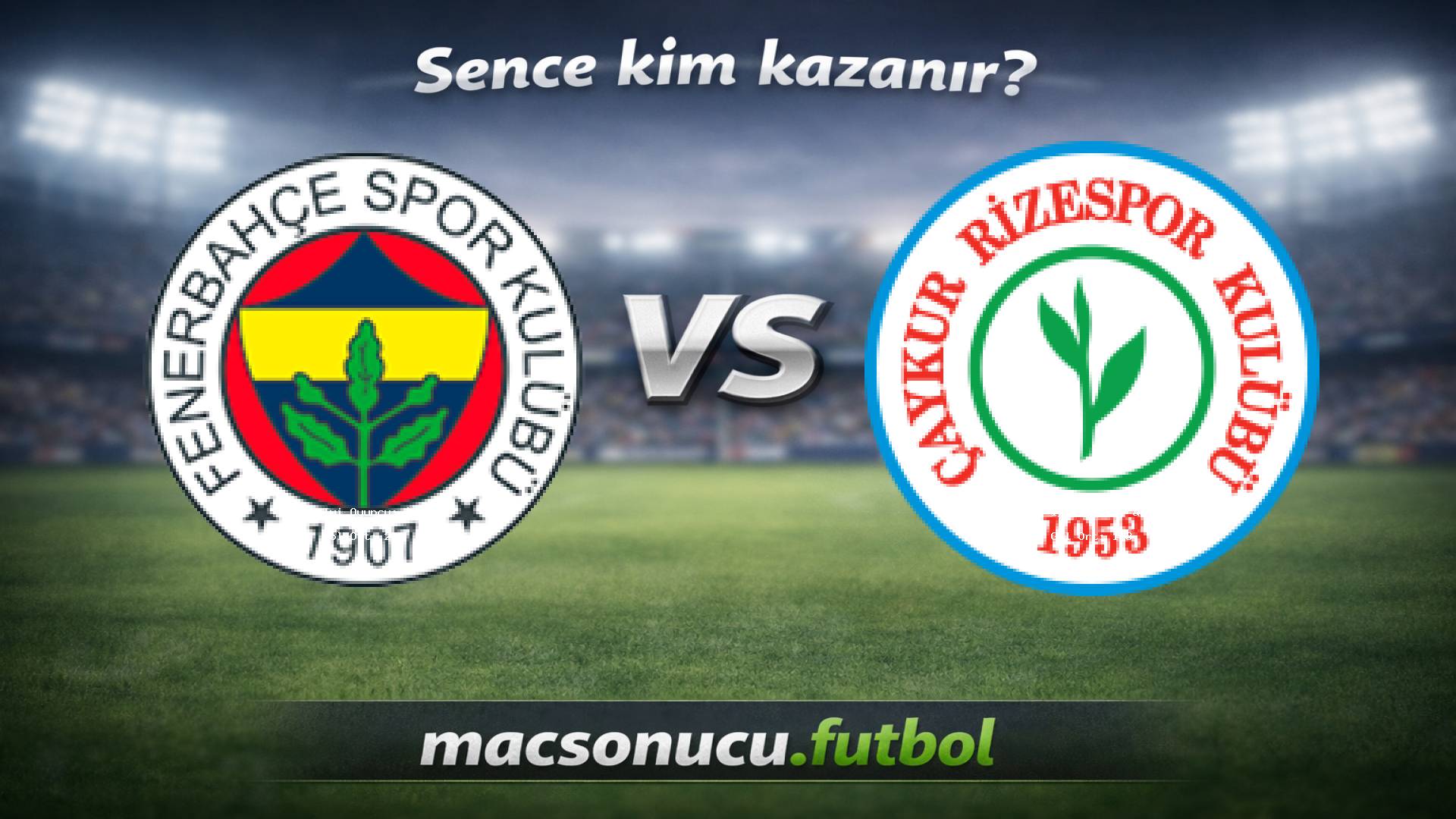 Fenerbahçe - Rizespor maç görseli